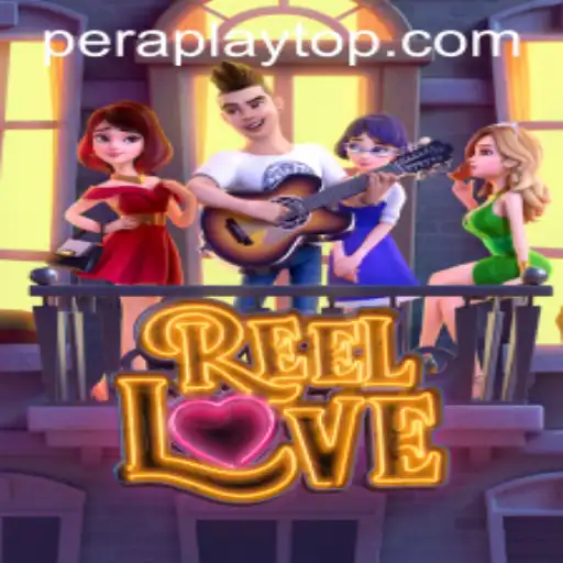 Discover the Thrills of ReelLove: The Latest Sensation by PeraPlay